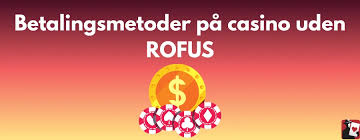 Spil Casino Uden Om ROFUS – Oplev De Bedste Alternativer