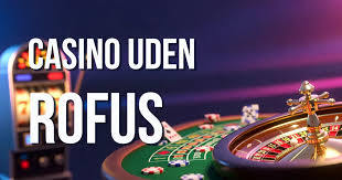 Udenlandsk Casino Uden ROFUS En Guide til Sikker Spiloplevelse Udenlandsk Casino Uden ROFUS En Guide til Sikker Spiloplevelse
