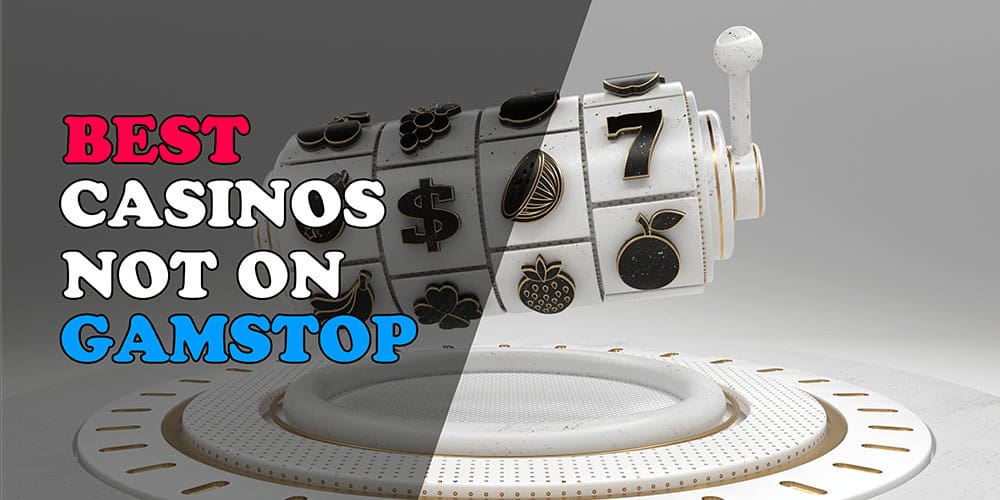 Best Gambling Sites That Don't Use GamStop Best Gambling Sites That Don't Use GamStop