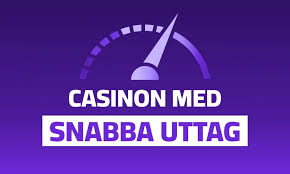 Casino Snabba Uttag Upplev Snabbhet och Bekvämlighet
