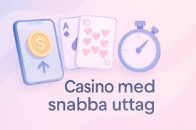 Snabb Uttag Casino Få Ditt Vinstsnabbt!