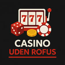 Casino uden ROFUS i Danmark En Guide til Spilglæde